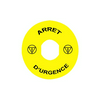 Felirati címke vészgombhoz ARRET D´URGENCE sárga kerek 90mm/ Harmony XB4/XB5 Schneider
