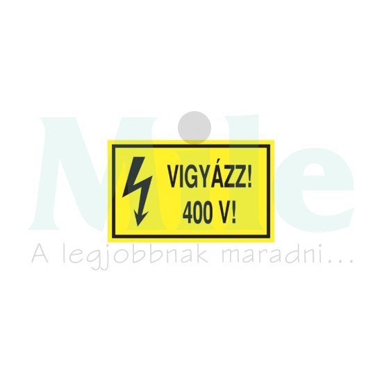 Figyelmeztető matrica VIGYÁZZ! 400 V! vinil öntapadós sárga 160mm x 100mm x Agárdi Filmnyomó